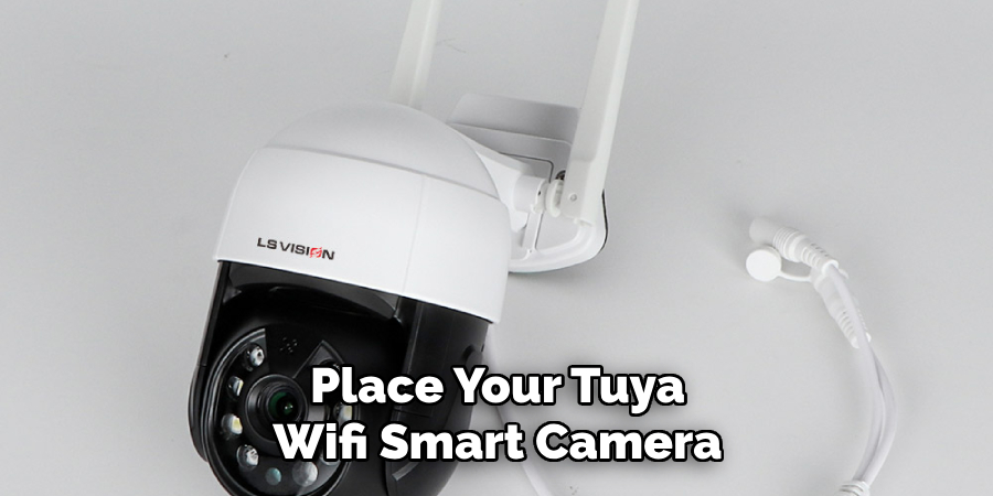 Place Your Tuya Wifi Smart Camera