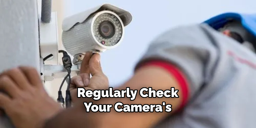 Regularly Check Your Camera's