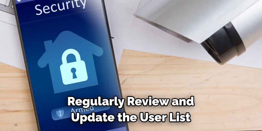 Regularly Review and 
Update the User List