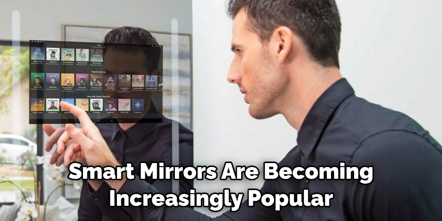 Smart Mirrors Are Becoming Increasingly Popular