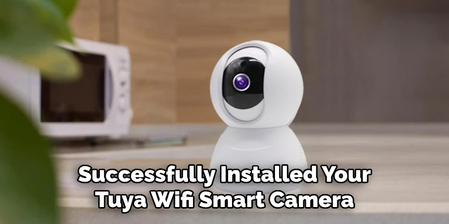 Successfully Installed Your Tuya Wifi Smart Camera