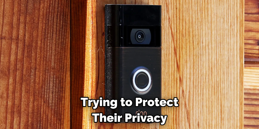 Trying to Protect 
Their Privacy