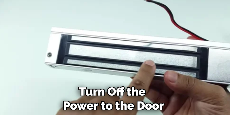 Turn Off the Power to the Door