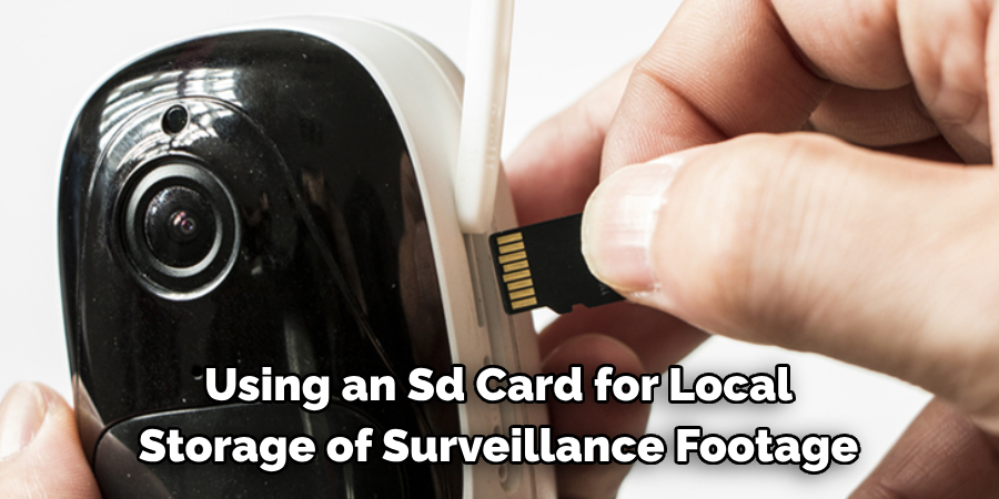 Using an Sd Card for Local 
Storage of Surveillance Footage