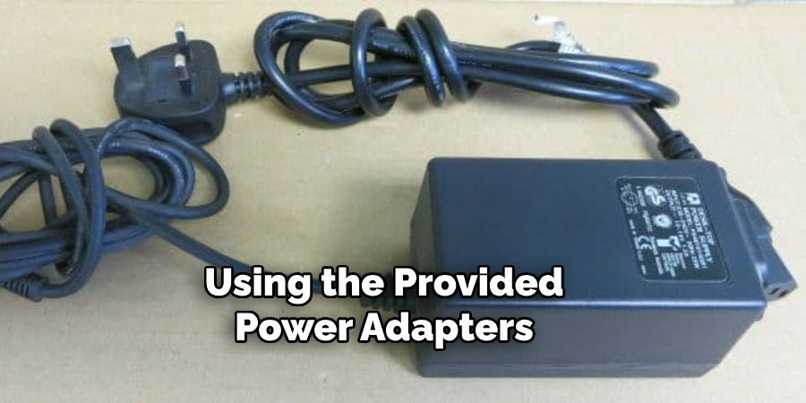 Using the Provided Power Adapters