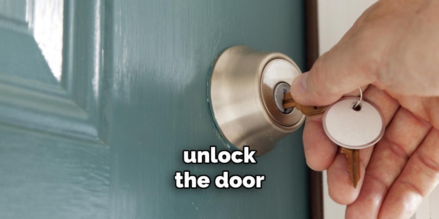 unlock the door