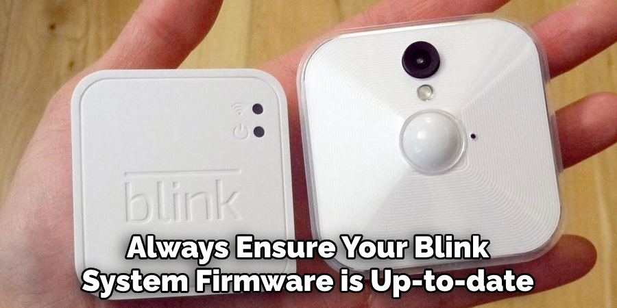 Always Ensure Your Blink System Firmware is Up-to-date