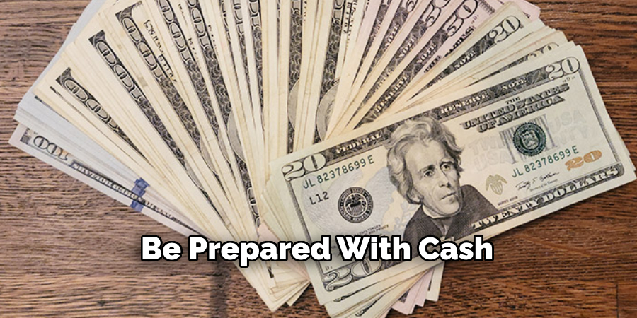 Be Prepared With Cash 