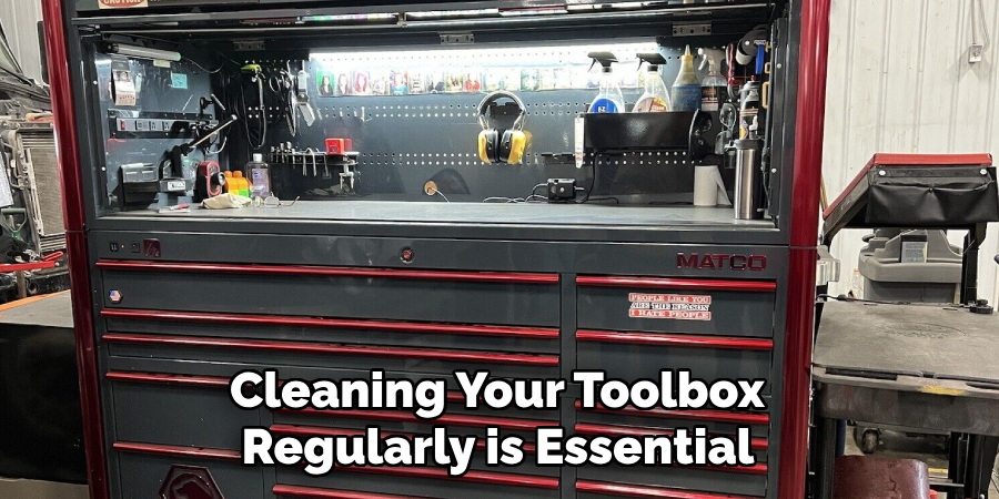 Cleaning Your Toolbox Regularly is Essential 