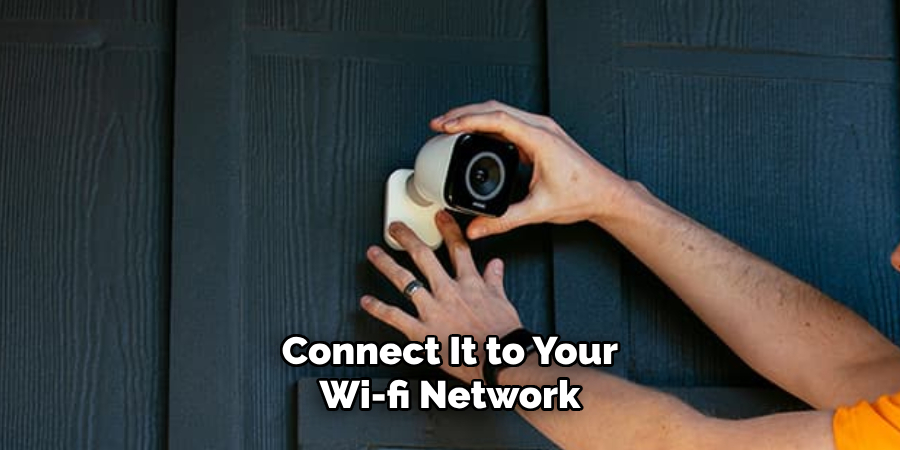 Connect It to Your Wi-fi Network