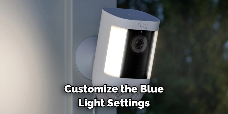 Customize the Blue 
Light Settings