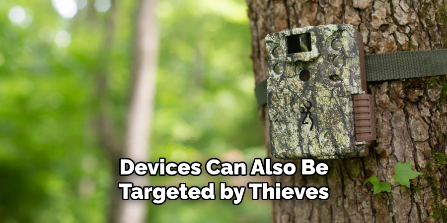 Devices Can Also Be Targeted by Thieves