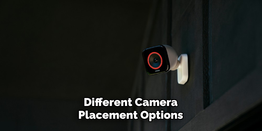 Different Camera Placement Options