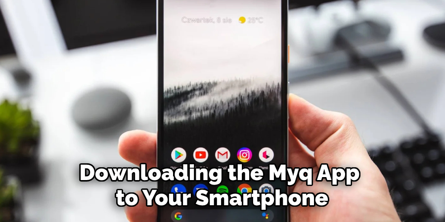 Downloading the Myq App to Your Smartphone