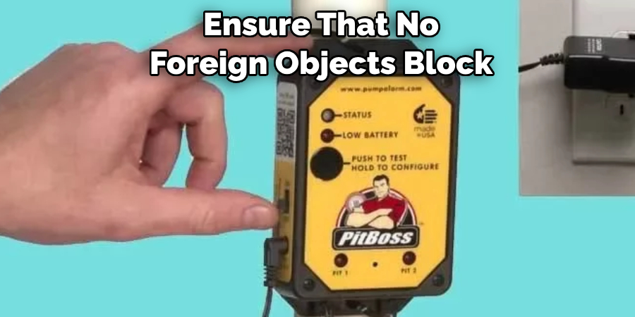 Ensure That No Foreign Objects Block