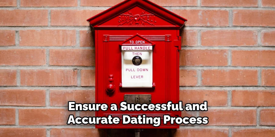 Ensure a Successful and Accurate Dating Process