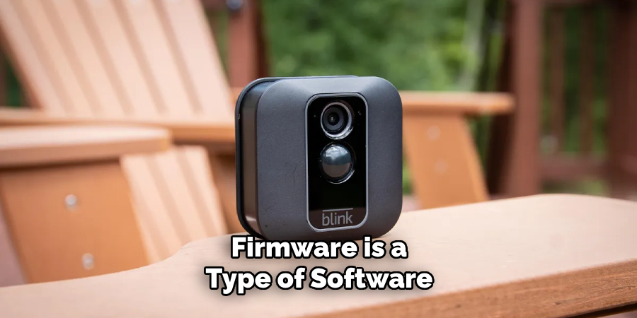 Firmware is a Type of Software