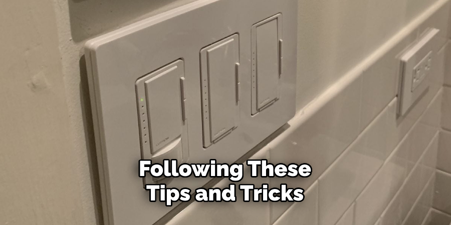 Following These Tips and Tricks