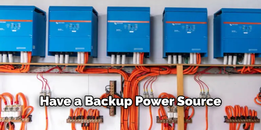 Have a Backup Power Source