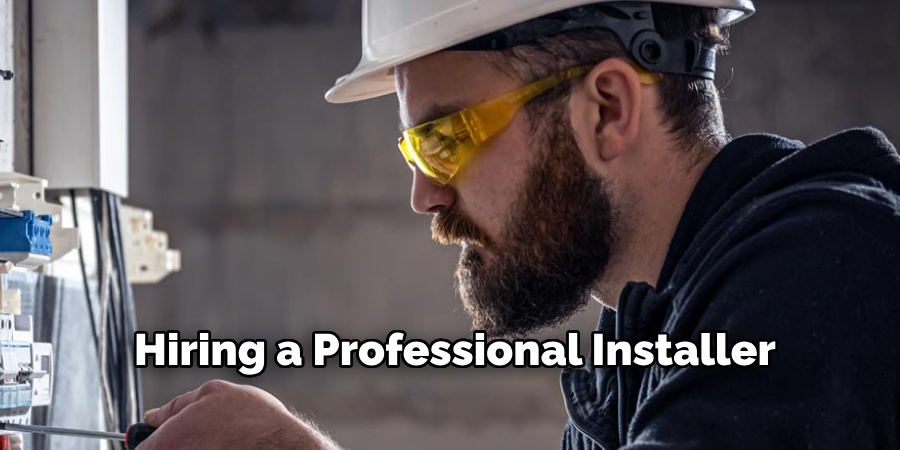 Hiring a Professional Installer