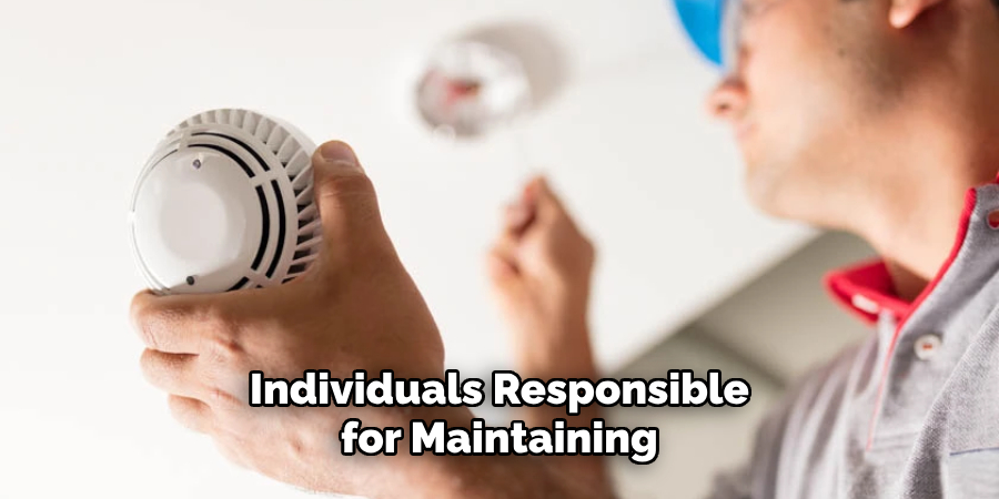 Individuals Responsible for Maintaining