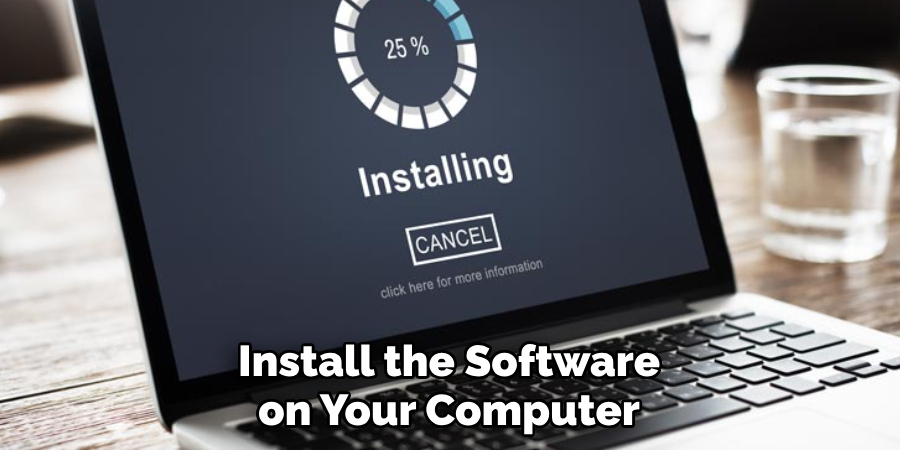 Install the Software on Your Computer