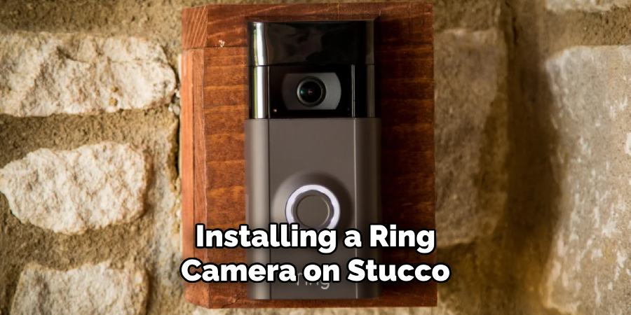 Installing a Ring Camera on Stucco