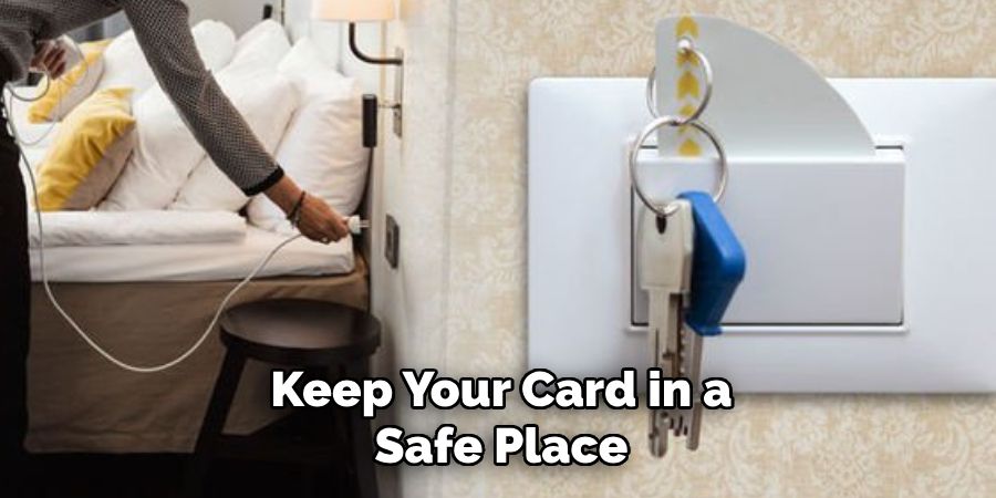 Keep Your Card in a Safe Place