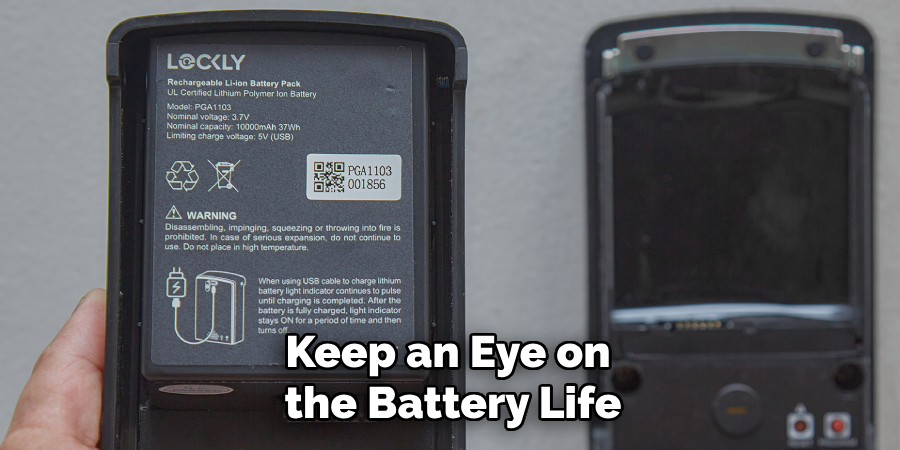 Keep an Eye on the Battery Life