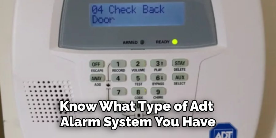 Know What Type of Adt Alarm System You Have