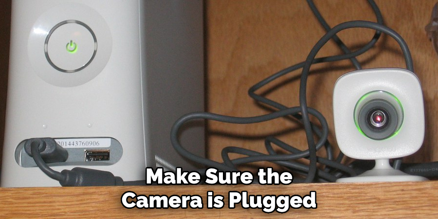 Make Sure the Camera is Plugged