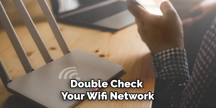 Double Check Your Wifi Network