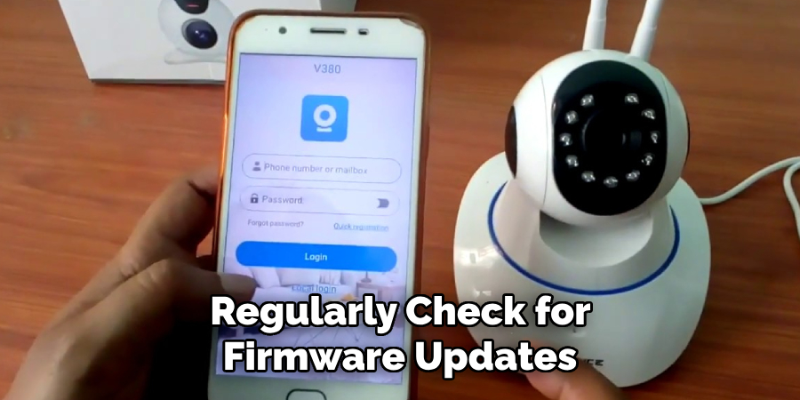  Regularly Check for Firmware Updates
