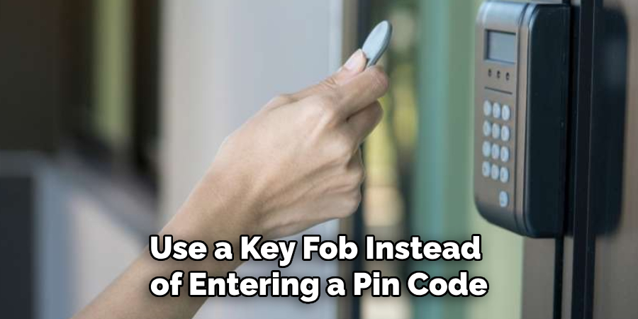 Use a Key Fob Instead of Entering a Pin Code