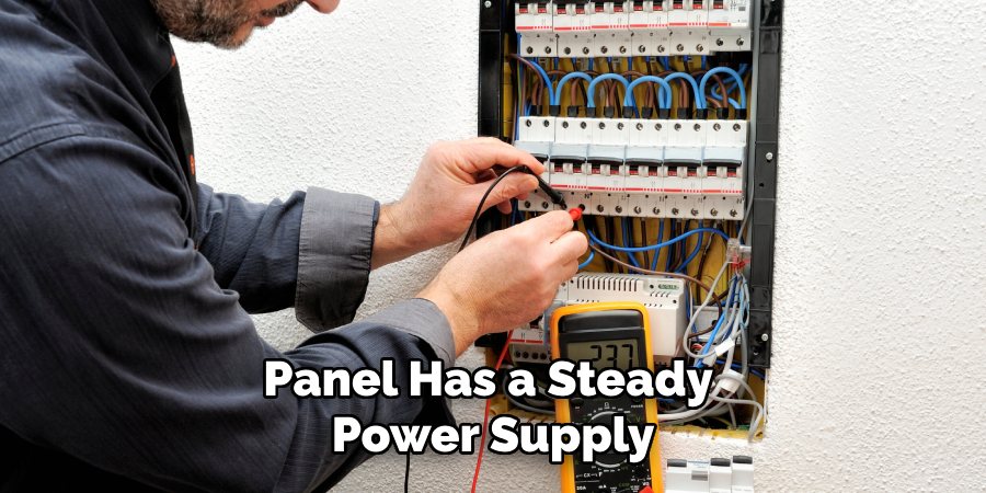 Panel Has a Steady Power Supply