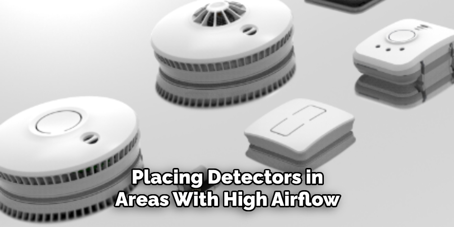 Placing Detectors in Areas With High Airflow