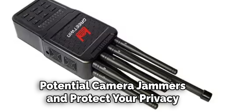 Potential Camera Jammers and Protect Your Privacy