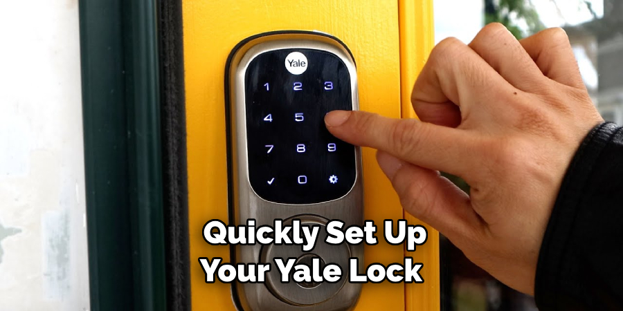  Quickly Set Up Your Yale Lock 