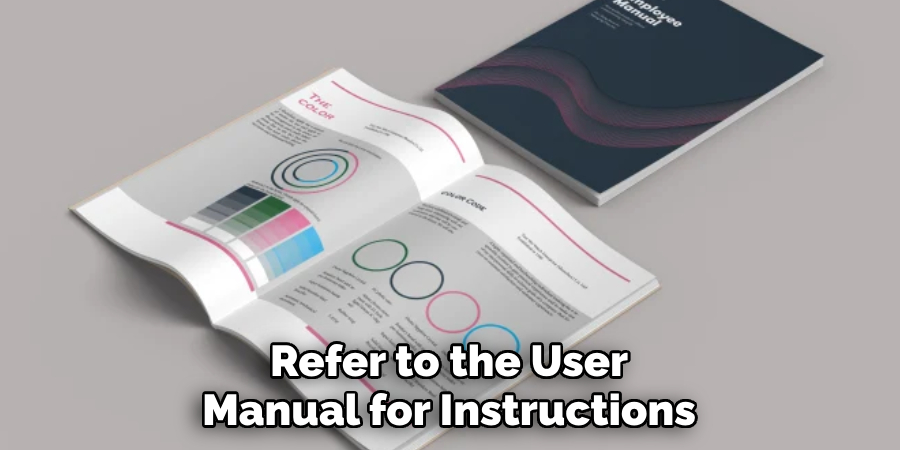 Refer to the User Manual for Instructions