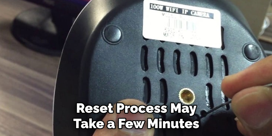 Reset Process May Take a Few Minutes