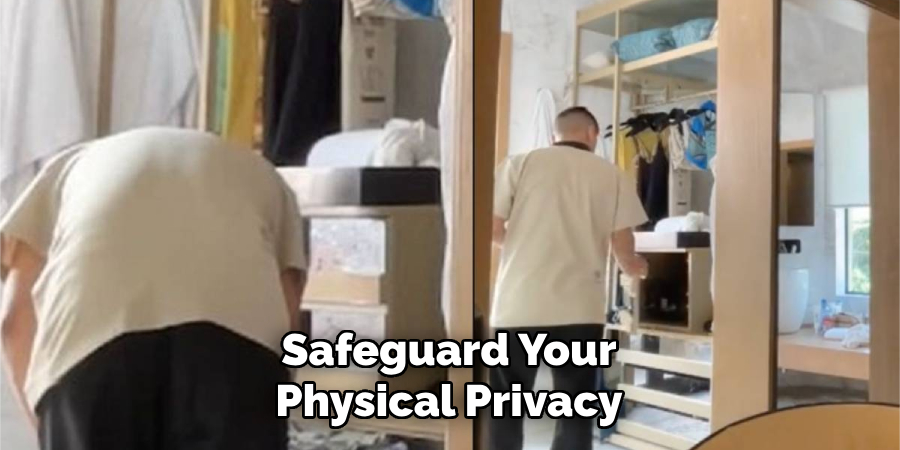 Safeguard Your Physical Privacy