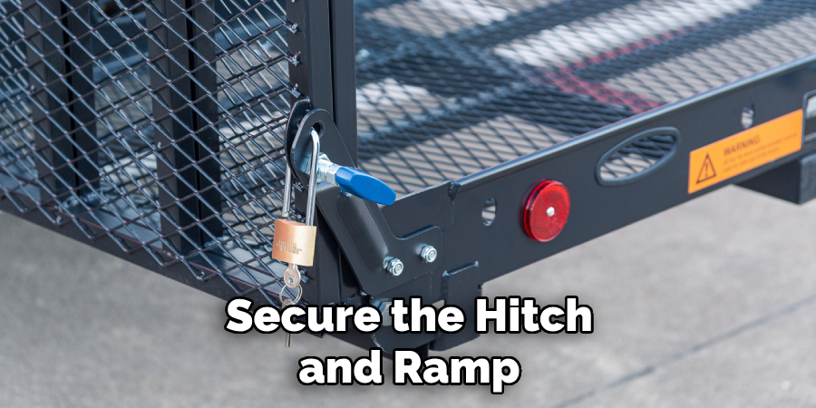 Secure the Hitch and Ramp