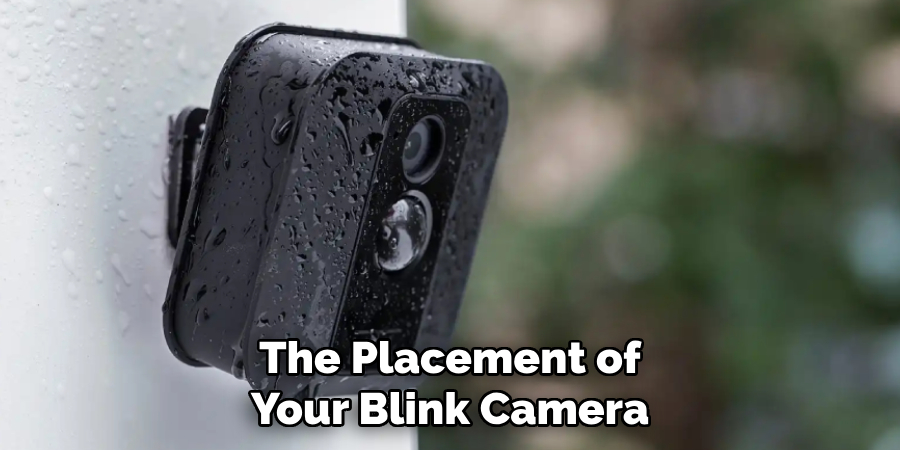 The Placement of Your Blink Camera
