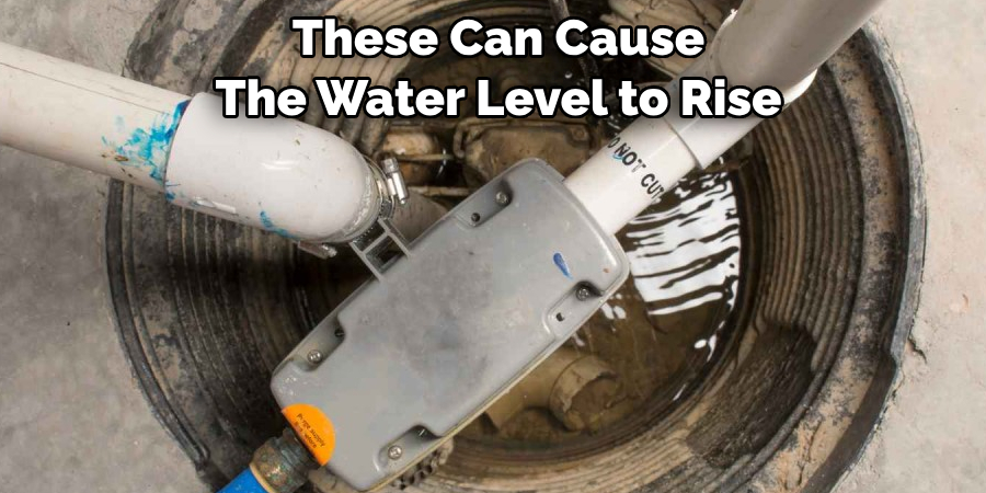 These Can Cause The Water Level to Rise