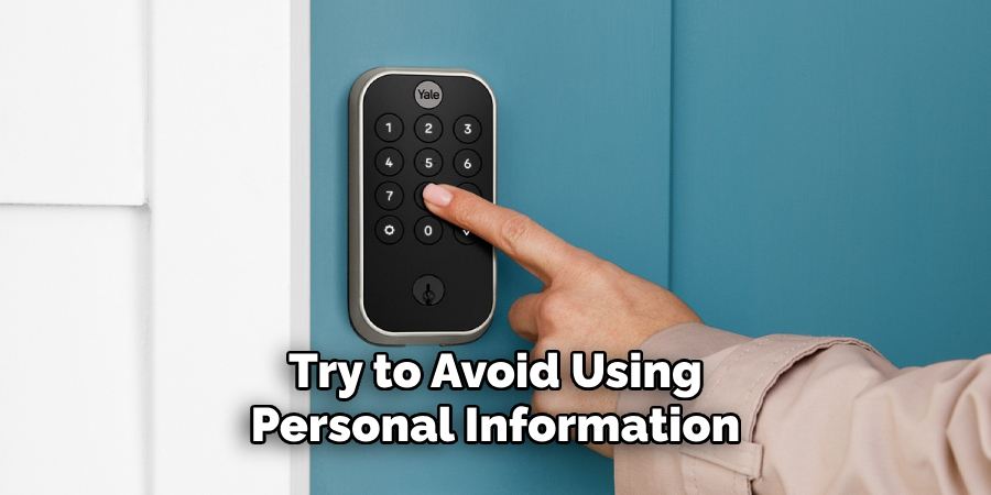 Try to Avoid Using Personal Information