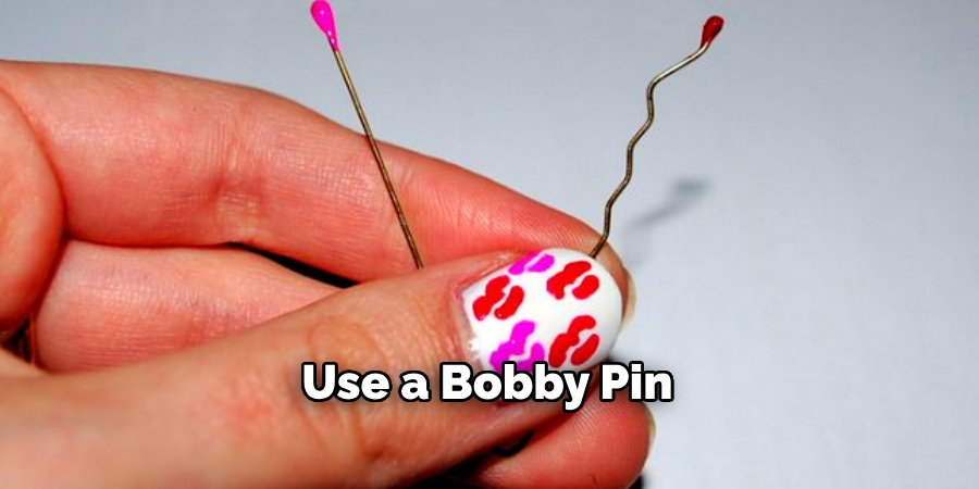 Use a Bobby Pin 