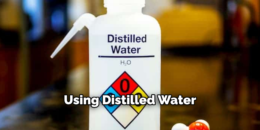 Using Distilled Water