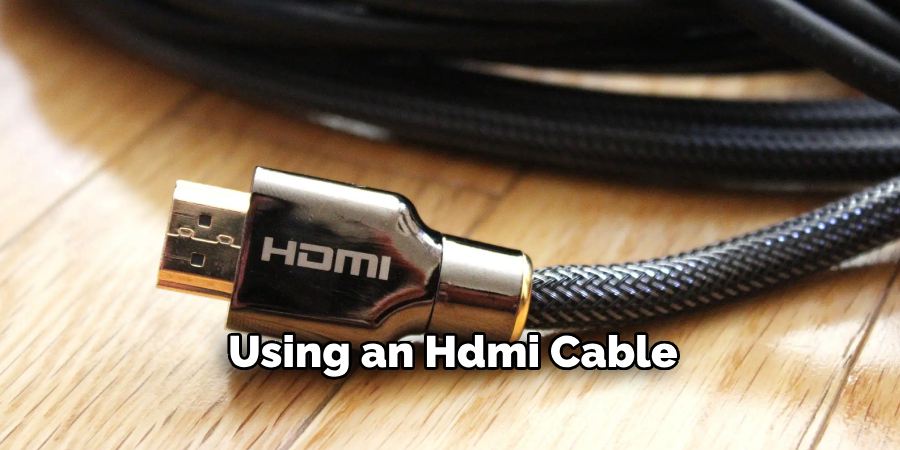 Using an Hdmi Cable