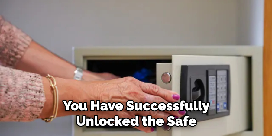 You Have Successfully Unlocked the Safe