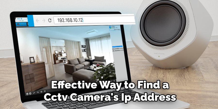 Effective Way to Find a Cctv Camera's Ip Address